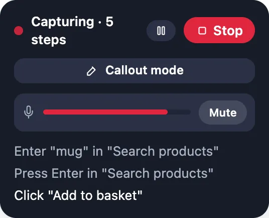 The corner box while capturing, at the bottom right of the page: a red dot and “Capturing, 5 steps”, a pause button and a Stop button, a live microphone meter with a Mute button, and the last three steps captured - Enter “mug” in “Search products”, Press Enter in “Search products”, Click “Add to basket”.